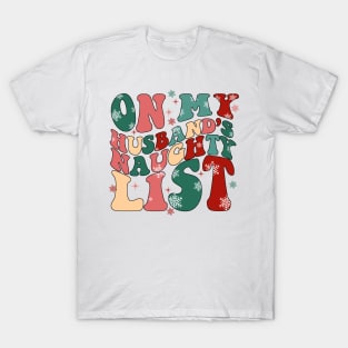 On My Husband Naughty List T-Shirt